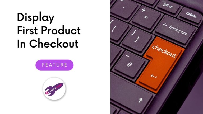 How To Display The First Product In Any WooCommerce Checkout